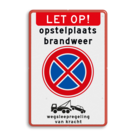 Verkeersbord RVV E02 - Vrijhouden i.v.m. opstelplaats Brandweer - Wegsleepregeling