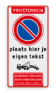 Parkeerverbod bord E1 met eigen tekst + wegsleepregeling + verboden toegang