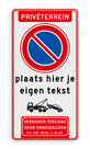 Parkeerverbod bord E1 met eigen tekst + wegsleepregeling + verboden toegang