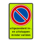 Parkeerverbod RVV E01 fluor met eigen tekst