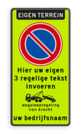 Parkeerverbod RVV E01 fluor + eigen tekst + wegsleepregeling + (bedrijfs)naam