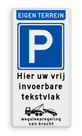 Parkeerbord eigen terrein met tekst en wegsleepregeling