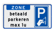 Parkeerbord - Betaald parkeren + eigen tekst