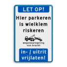 Informatiebord LET OP met tekst en pictogram Hier parkeren is wielklem riskeren