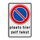 Verkeersbord RVV E01 + tekstregels - Parkeerverbod met uitzondering
