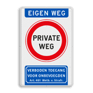 Informatiebord Eigen Weg - Private Weg + Verboden toegang art461