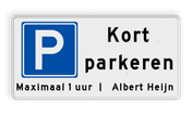 Parkeerbord kort parkeren + eigen tekst