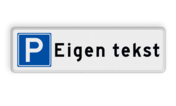 Parkeerbord met eigen tekst