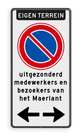Parkeerverbod - Eigen terrein RVV E01 + eigen tekst + pijlen