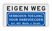 Informatiebord EIGEN WEG + Verboden toegang voor onbevoegden - BT03a