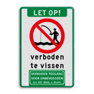 Informatiebord verboden te vissen + let op en/of verboden toegang - reflecterend