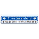 Straatnaambord 18 karakters 1000x200 mm met pijlen + Huisnummers NEN 1772