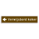 Verwijsbord KOKER Bruin/wit - pijl links - Klasse 3 reflecterend