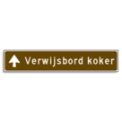 Verwijsbord KOKER Bruin/wit - pijl rechtdoor - Klasse 3 reflecterend