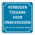 Informatiebord - Verboden toegang voor onbevoegden - 225x225mm