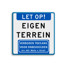 Verkeersbord eigen terrein - verboden toegang voor onbevoegden