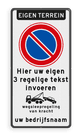 Parkeerverbod RVV E01 + eigen tekst + wegsleepregeling + (bedrijfs)naam