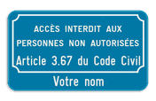 Panneau d'interdiction - Accès interdit aux perosnnes non autorisées art. 3.67