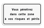 Panneau de texte - Pénétrez à vos risques