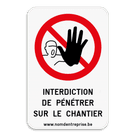 Panneau d'interdiction - Accès au chantier interdit - Texte personnalisé