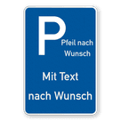 Parkschilder - Parkplatz mit Pfeil und Text nach Wunsch