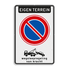 Verkeersbord met Parkeerverbod RVV E01 + Wegsleepregeling