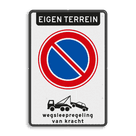 Verkeersbord niet parkeren eigen terrein + wegsleepregeling - reflecterend