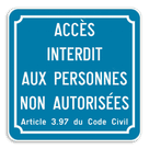 Panneau d'interdiction - Accès interdit aux personnes non autorisées