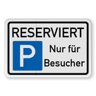 Parkschilder - RESERVIERT Parkplatz nur für Besucher