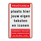 Bord priveterrein rood/wit - eigen tekst en pictogram - reflecterend