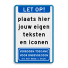 Bord let op blauw/wit - eigen tekst en pictogram - reflecterend