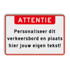 Verkeersbord met eigen tekst - rood/wit - reflecterend