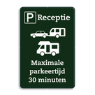 Informatiebord - parkeren receptie maximaal 30 minuten - reflecterend