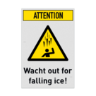 Waarschuwingsbord - ATTENTION Watch out for falling ice