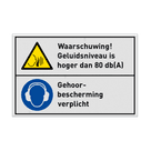 Veiligheidsbord Waarschuwing! Geluidsniveau is hoger dan 80 db(A), gehoorbescherming verplicht