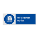 Veiligheidsbord met pictogram en tekst Veiligheidsvest verplicht