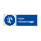 Veiligheidsbord met pictogram en tekst Sluit de veiligheidsbeugel