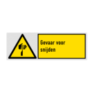 Veiligheidsbord met pictogram en tekst Gevaar voor snijden