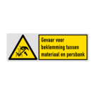 Veiligheidsbord met pictogram en tekst Gevaar voor beklemming tussen materiaal en persbank