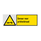 Veiligheidsbord met pictogram en tekst Gevaar voor prikkeldraad