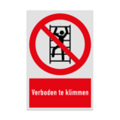 Verbodsbord met pictogram en tekst Verboden te klimmen