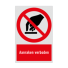 Verbodsbord met pictogram en tekst Aanraken verboden