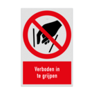 Verbodsbord met pictogram en tekst Verboden in te grijpen