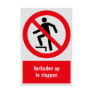 Verbodsbord met pictogram en tekst Verboden op te stappen