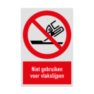 Verbodsbord met pictogram en tekst Niet gebruiken voor vlakslijpen