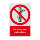 Verbodsbord met pictogram en tekst Het sleepspoor niet verlaten