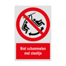 Verbodsbord met pictogram en tekst Niet schommelen met stoeltje