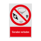 Verbodsbord met pictogram en tekst Sieraden verboden