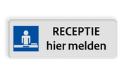 Bord receptie, hier melden - reflecterend