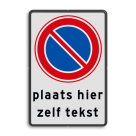 Verkeersbord RVV E01 + tekstregels - Parkeerverbod met uitzondering